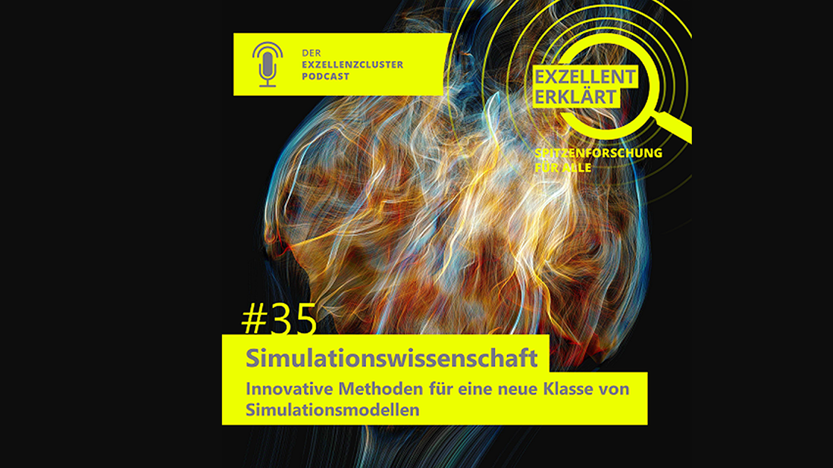 Innovative Methoden für eine neue Klasse von Simulationsmodellen: SimTech im Podcast „Exzellent erklärt“